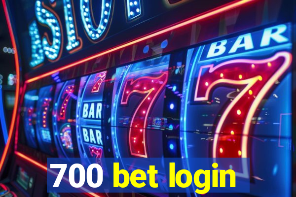 700 bet login